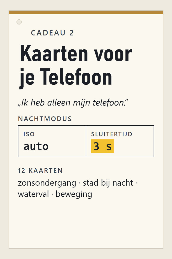 Cadeau 2: Kaarten voor je Telefoon – 12 kaarten met de getallen voor de pro-stand en de nachtmodus, voor de meest voorkomende situaties: zonsondergang, stad bij nacht, waterval, beweging